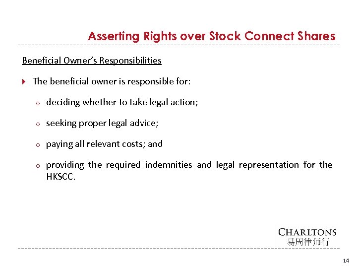 Asserting Rights over Stock Connect Shares Beneficial Owner’s Responsibilities The beneficial owner is responsible