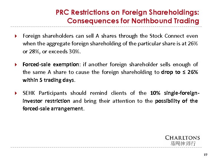 PRC Restrictions on Foreign Shareholdings: Consequences for Northbound Trading Foreign shareholders can sell A