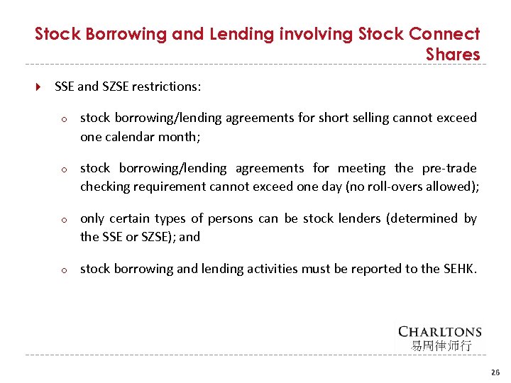 Stock Borrowing and Lending involving Stock Connect Shares SSE and SZSE restrictions: o stock
