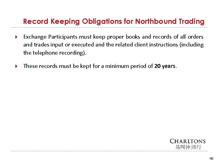 Record Keeping Obligations for Northbound Trading Exchange Participants must keep proper books and records