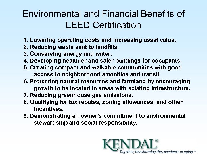 Environmental and Financial Benefits of LEED Certification 1. Lowering operating costs and increasing asset