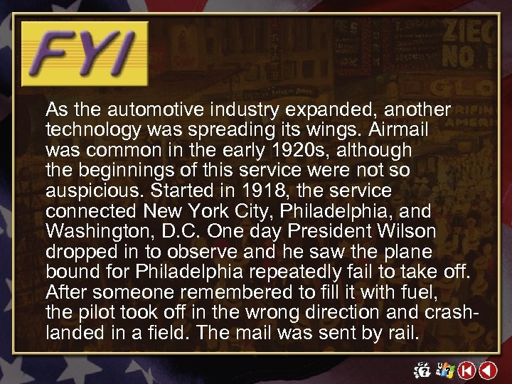 As the automotive industry expanded, another technology was spreading its wings. Airmail was common