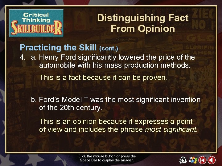 Distinguishing Fact From Opinion Practicing the Skill (cont. ) 4. a. Henry Ford significantly