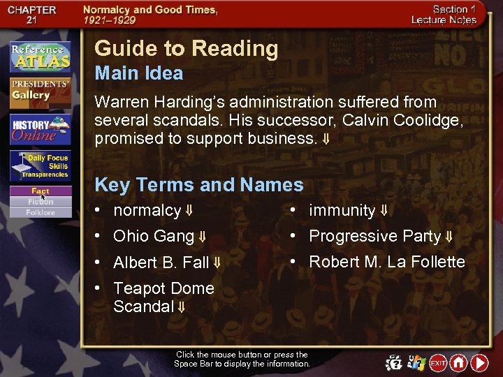 Guide to Reading Main Idea Warren Harding’s administration suffered from several scandals. His successor,