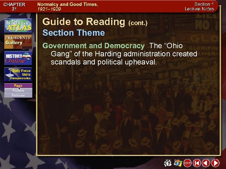 Guide to Reading (cont. ) Section Theme Government and Democracy The “Ohio Gang” of
