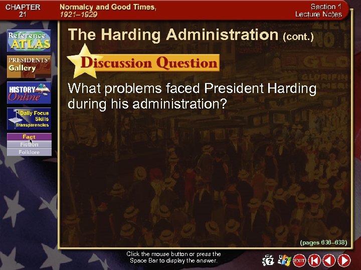 The Harding Administration (cont. ) What problems faced President Harding during his administration? (pages