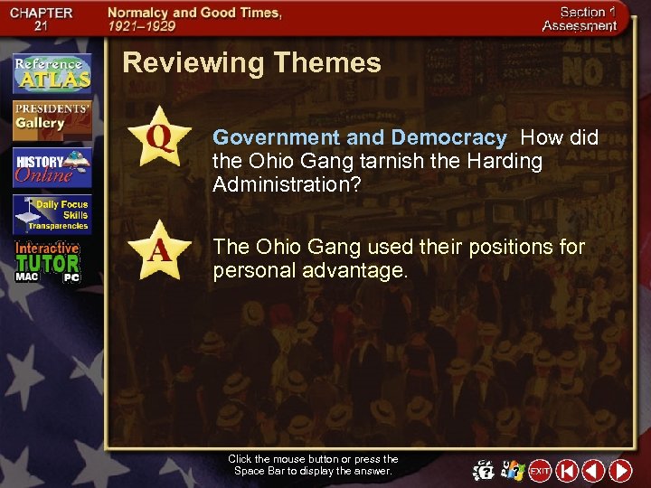 Reviewing Themes Government and Democracy How did the Ohio Gang tarnish the Harding Administration?