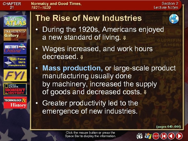 The Rise of New Industries • During the 1920 s, Americans enjoyed a new