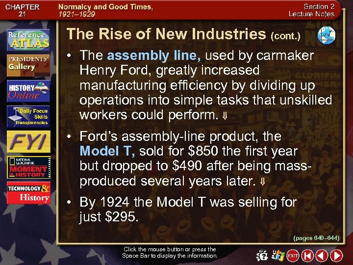 The Rise of New Industries (cont. ) • The assembly line, used by carmaker