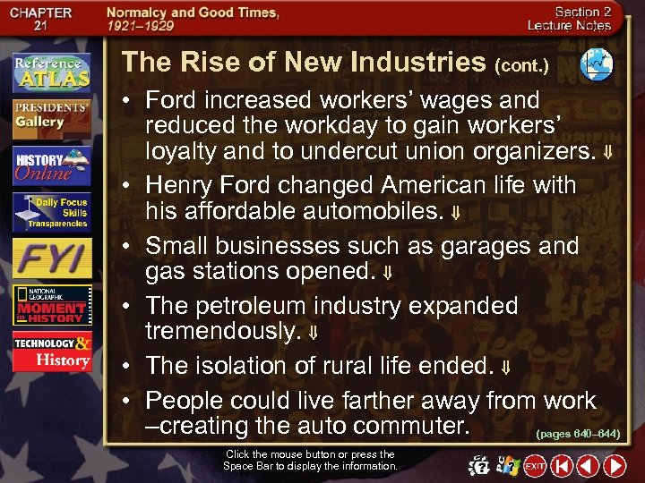 The Rise of New Industries (cont. ) • Ford increased workers’ wages and reduced
