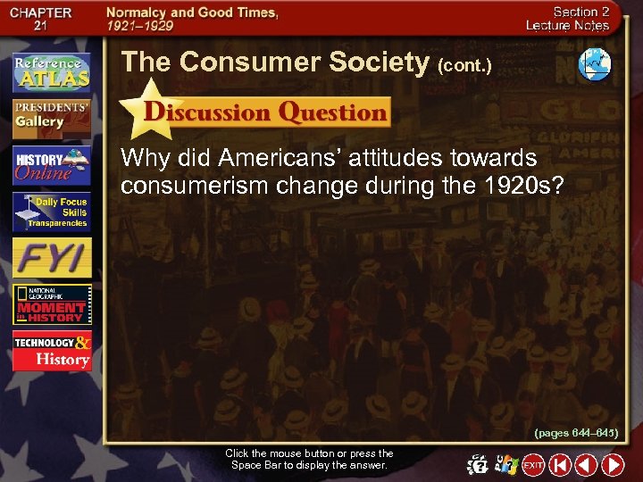 The Consumer Society (cont. ) Why did Americans’ attitudes towards consumerism change during the