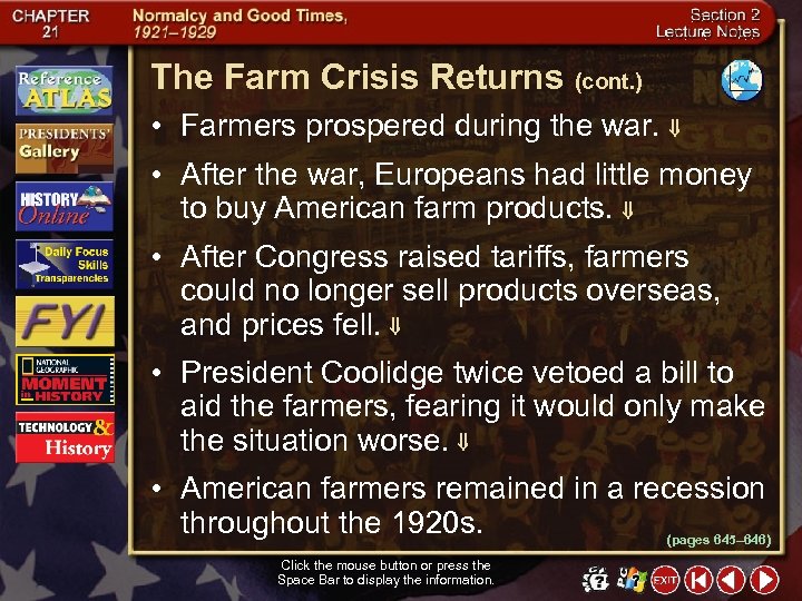 The Farm Crisis Returns (cont. ) • Farmers prospered during the war. • After