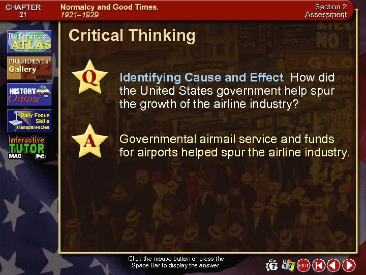 Critical Thinking Identifying Cause and Effect How did the United States government help spur