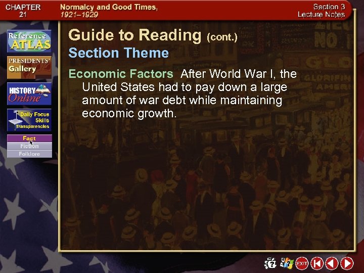 Guide to Reading (cont. ) Section Theme Economic Factors After World War I, the