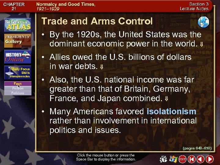 Trade and Arms Control • By the 1920 s, the United States was the