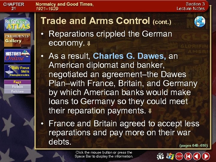 Trade and Arms Control (cont. ) • Reparations crippled the German economy. • As