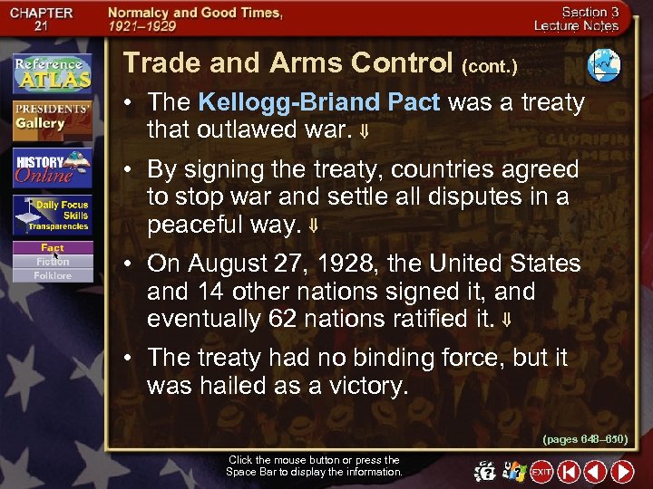 Trade and Arms Control (cont. ) • The Kellogg-Briand Pact was a treaty that