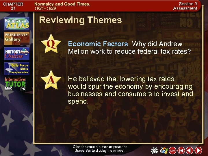 Reviewing Themes Economic Factors Why did Andrew Mellon work to reduce federal tax rates?