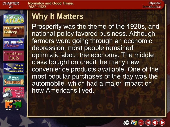 Why It Matters Prosperity was theme of the 1920 s, and national policy favored