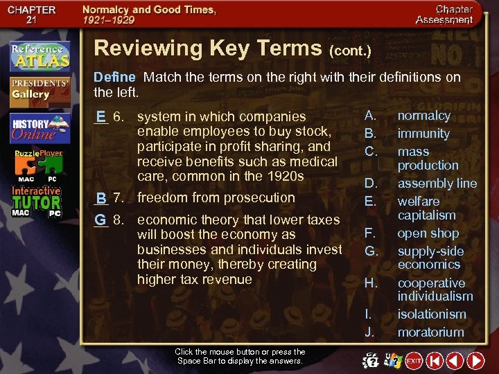 Reviewing Key Terms (cont. ) Define Match the terms on the right with their
