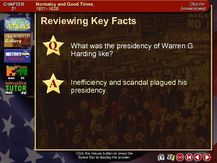 Reviewing Key Facts What was the presidency of Warren G. Harding like? Inefficiency and