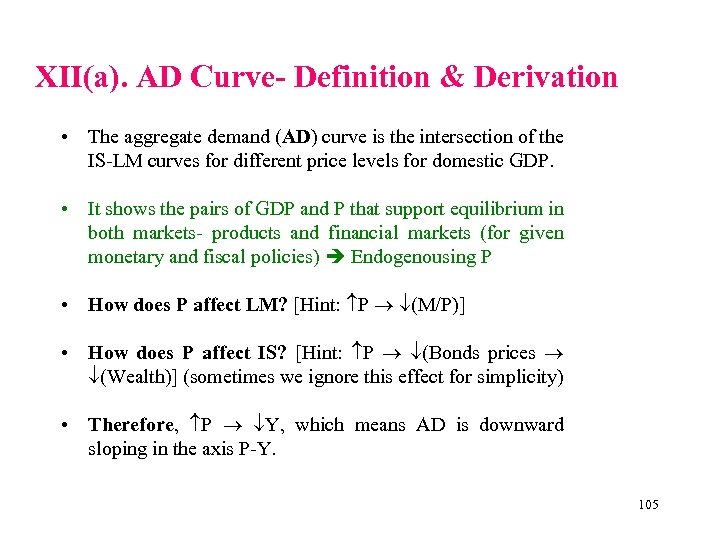 XII(a). AD Curve- Definition & Derivation • The aggregate demand (AD) curve is the