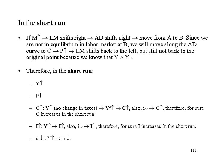 In the short run • If M LM shifts right AD shifts right move