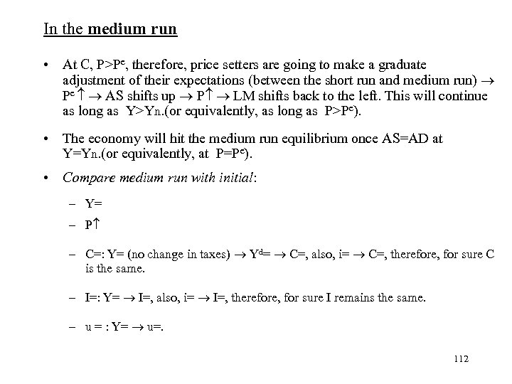 In the medium run • At C, P>Pe, therefore, price setters are going to