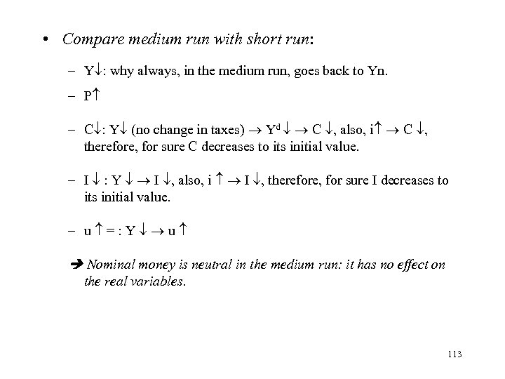  • Compare medium run with short run: – Y : why always, in