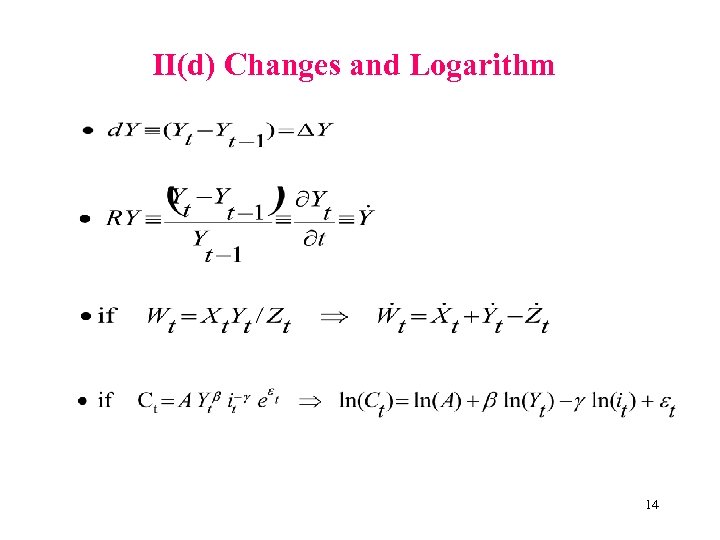 II(d) Changes and Logarithm 14 