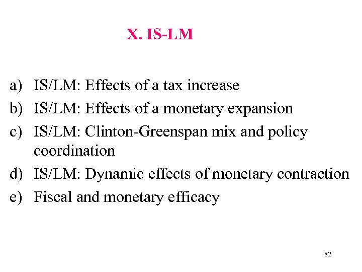 X. IS-LM a) IS/LM: Effects of a tax increase b) IS/LM: Effects of a