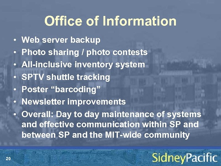 Office of Information • • 20 Web server backup Photo sharing / photo contests