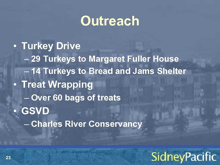 Outreach • Turkey Drive – 29 Turkeys to Margaret Fuller House – 14 Turkeys