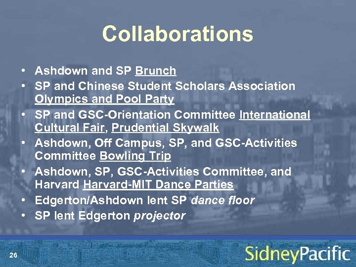 Collaborations • Ashdown and SP Brunch • SP and Chinese Student Scholars Association Olympics