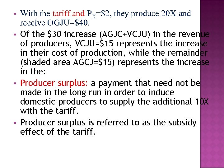 § § With the tariff and PX=$2, they produce 20 X and receive OGJU=$40.