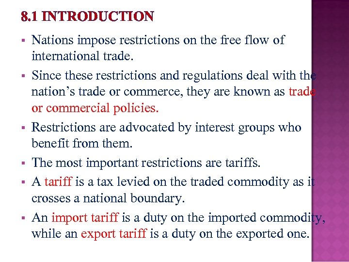 8. 1 INTRODUCTION § § § Nations impose restrictions on the free flow of