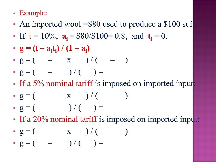 § Example: § An imported wool =$80 used to produce a $100 suit. If