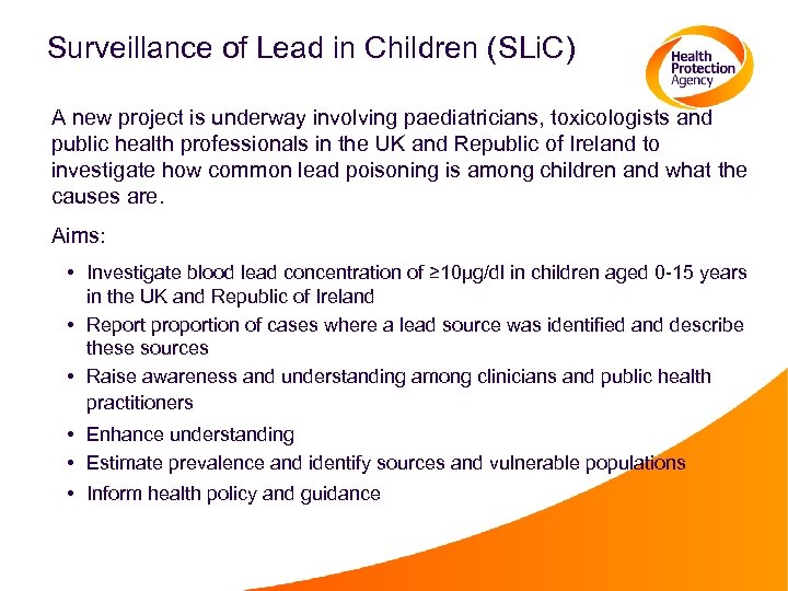 Surveillance of Lead in Children (SLi. C) A new project is underway involving paediatricians,