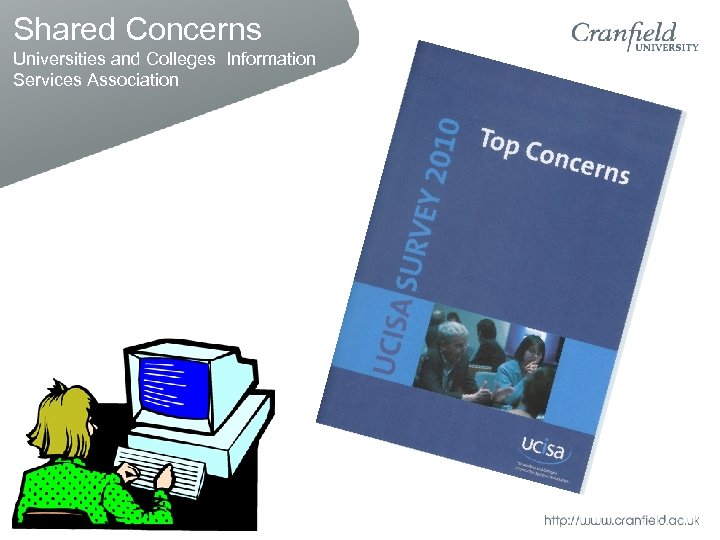 Shared Concerns Universities and Colleges Information Services Association 