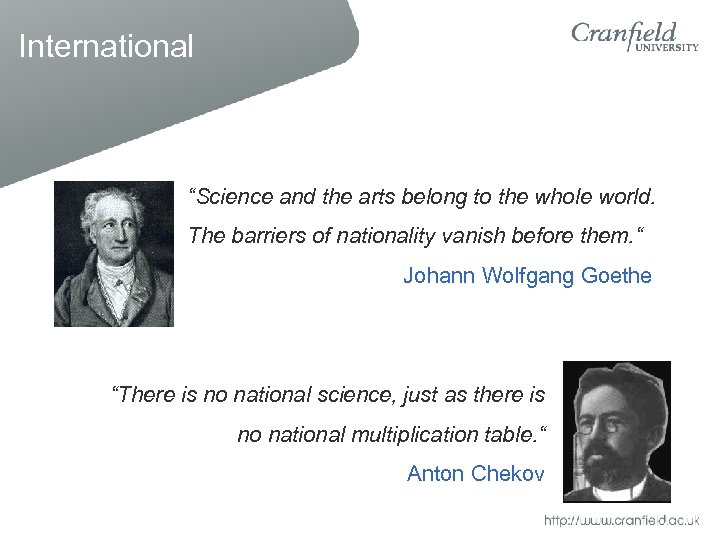 International “Science and the arts belong to the whole world. The barriers of nationality