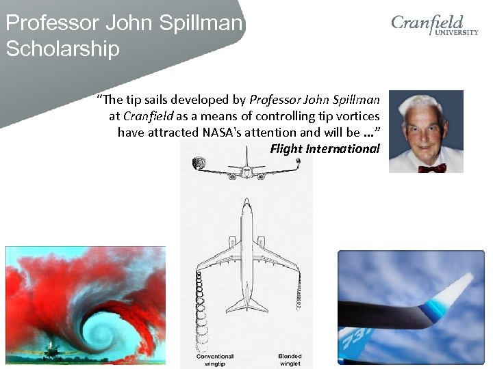 Professor John Spillman Scholarship “The tip sails developed by Professor John Spillman at Cranfield