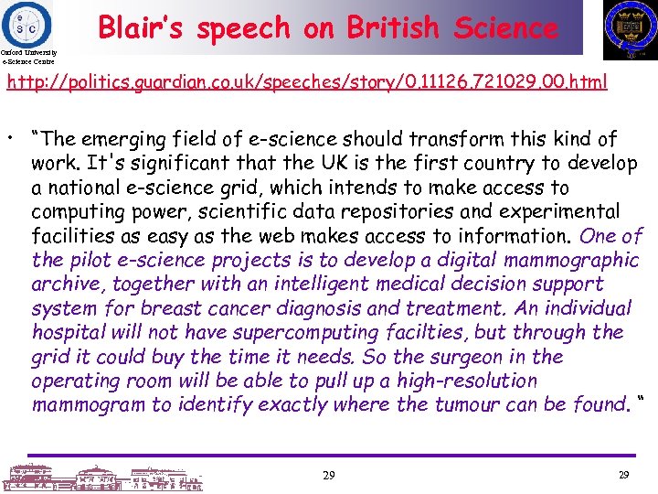 Blair’s speech on British Science Oxford University e-Science Centre http: //politics. guardian. co. uk/speeches/story/0,