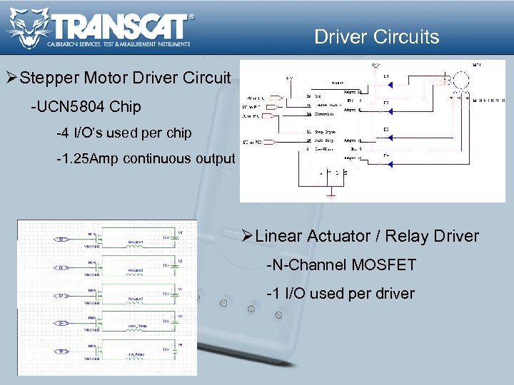 Driver Circuits ØStepper Motor Driver Circuit -UCN 5804 Chip -4 I/O’s used per chip