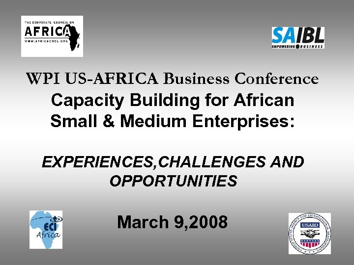 WPI US-AFRICA Business Conference Capacity Building for African Small & Medium Enterprises: EXPERIENCES, CHALLENGES