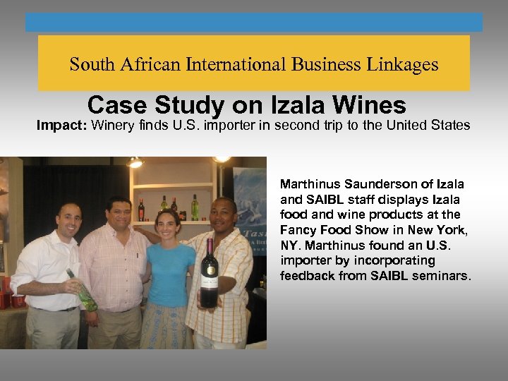 South African International Business Linkages Case Study on Izala Wines Impact: Winery finds U.