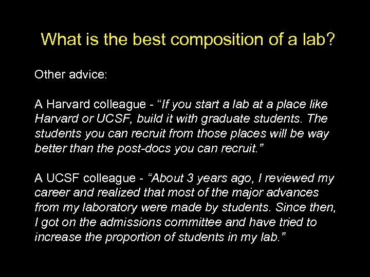 What is the best composition of a lab? Other advice: A Harvard colleague -