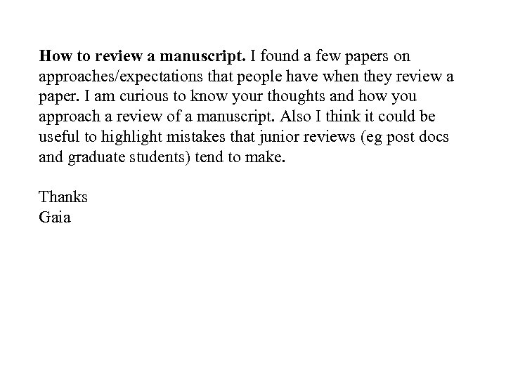 How to review a manuscript. I found a few papers on approaches/expectations that people