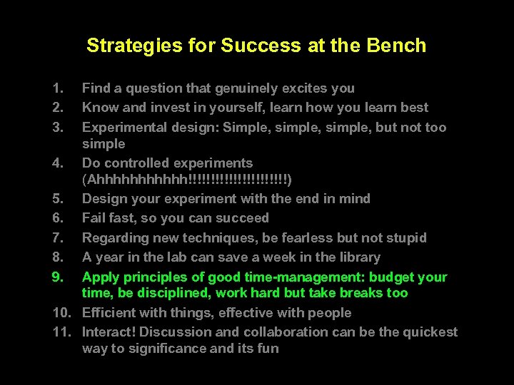 Strategies for Success at the Bench 1. 2. 3. Find a question that genuinely