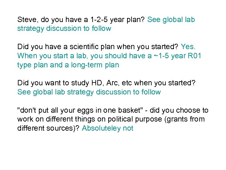 Steve, do you have a 1 -2 -5 year plan? See global lab strategy