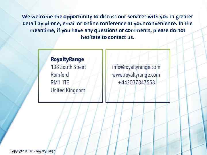 We welcome the opportunity to discuss our services with you in greater detail by